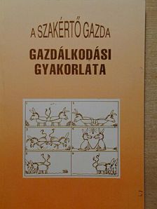 Dr. Kalmár Sándor - A szakértő gazda gazdálkodási gyakorlata [antikvár]
