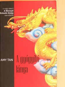 Amy Tan - A gyógyító lánya [antikvár]