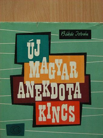 Békés István - Új magyar anekdotakincs [antikvár]