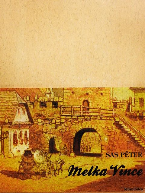 Sas Péter - Melka Vince [antikvár]
