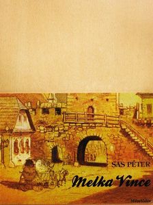 Sas Péter - Melka Vince [antikvár]