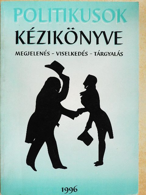 Benyhe István - Politikusok kézikönyve [antikvár]