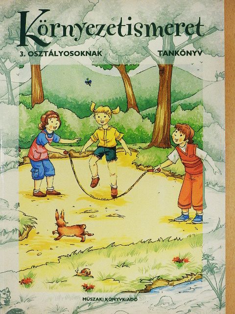 Kivovicsné Horváth Ágnes - Környezetismeret 3. osztályosoknak - Tankönyv [antikvár]
