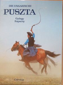 Kapocsy György - Die Ungarische Puszta [antikvár]