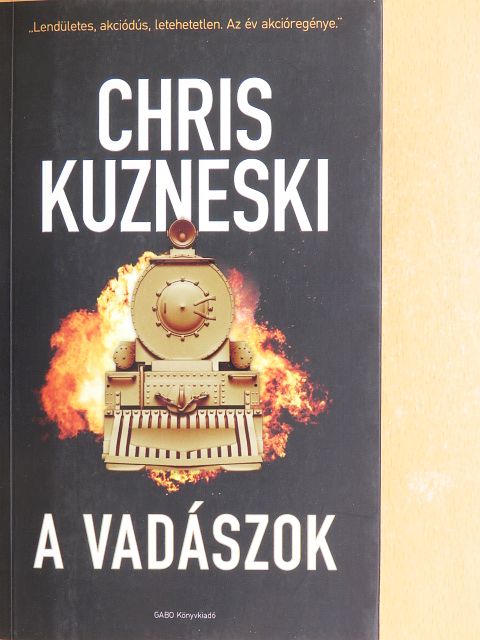 Chris Kuzneski - A vadászok [antikvár]