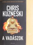 Chris Kuzneski - A vadászok [antikvár]