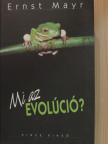 Ernst Mayr - Mi az evolúció? [antikvár]