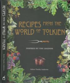 Robert Tuesley Anderson - Recipes From the World of Tolkien [antikvár]
