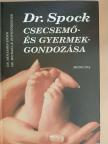 Dr. Benjamin Spock - Dr. Spock csecsemő- és gyermekgondozása [antikvár]