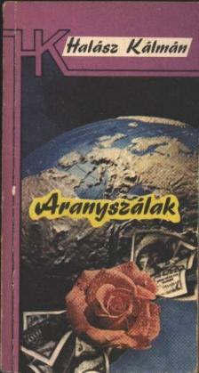 HALÁSZ KÁLMÁN - Aranyszálak [antikvár]