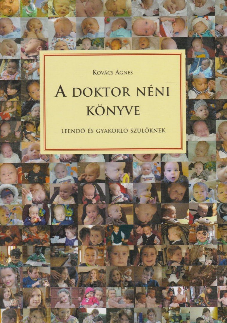 Kovács Ágnes - A doktor néni könyve [antikvár]