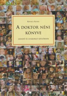 Kovács Ágnes - A doktor néni könyve [antikvár]