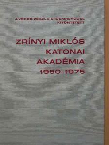 Dr. Földi József - A Vörös Zászló érdemrenddel kitüntetett Zrínyi Miklós Katonai Akadémia [antikvár]
