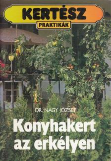 Nagy József - Konyhakert az erkélyen [antikvár]