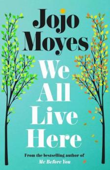 Jojo Moyes - We All Live Here
