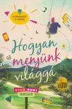 Vigh Bori - Hogyan menjünk világgá [antikvár]