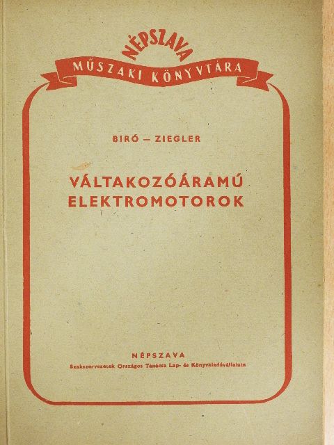 Bíró Károly - Váltakozóáramú elektromotorok [antikvár]