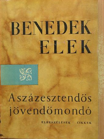 Benedek Elek - A százesztendős jövendőmondó [antikvár]