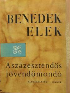 Benedek Elek - A százesztendős jövendőmondó [antikvár]