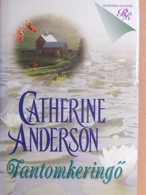 Catherine Anderson - Fantomkeringő [antikvár]