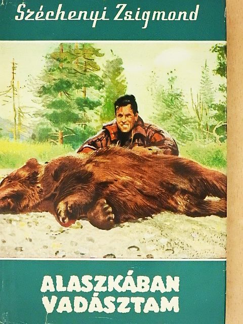 Széchenyi Zsigmond - Alaszkában vadásztam [antikvár]