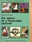 Horváth Csaba - Az újkor és a huszadik század [antikvár]