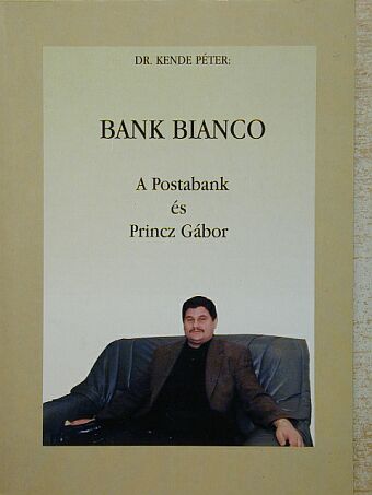 Dr. Kende Péter - Bank Bianco [antikvár]