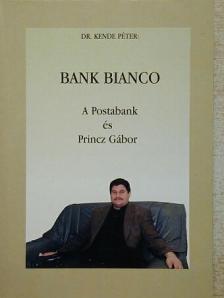 Dr. Kende Péter - Bank Bianco [antikvár]