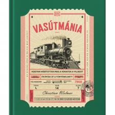 Wolmar Christian - Vasútmánia