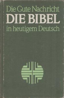 Die Bibel in heutigem Deutsch [antikvár]