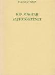 Buzinkay Géza - Kis magyar sajtótörténet [antikvár]
