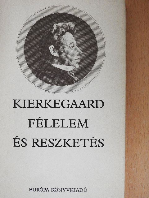Soren Kierkegaard - Félelem és reszketés [antikvár]