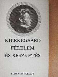 Soren Kierkegaard - Félelem és reszketés [antikvár]