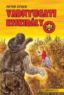 PETER STOCK - Vadnyugati kiskirály [eKönyv: epub, mobi]