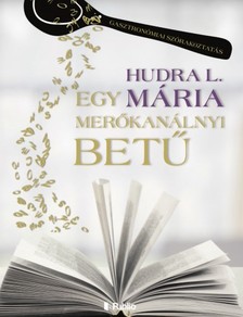 Hudra L. Mária - Egy merőkanálnyi betű [eKönyv: epub, mobi]
