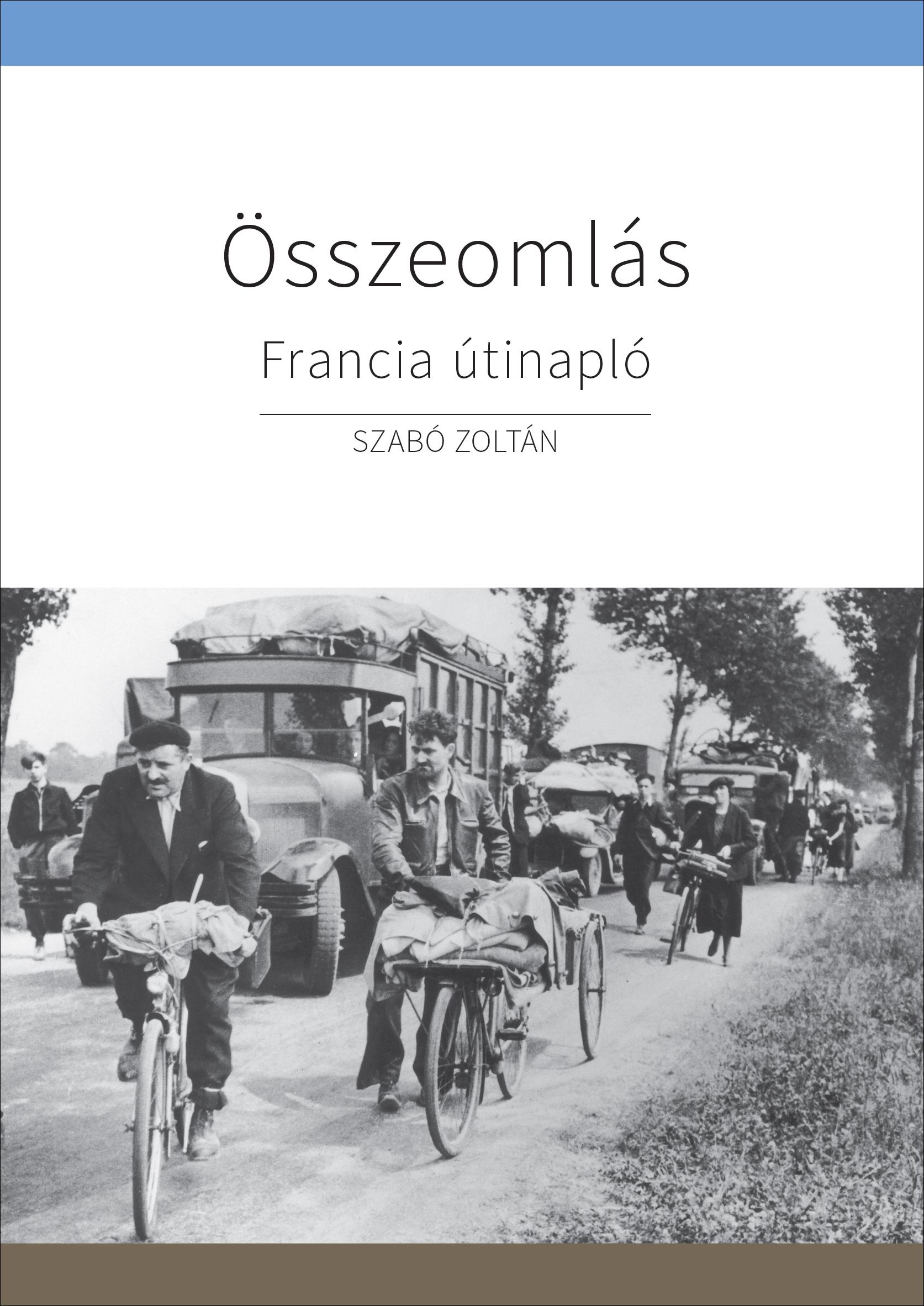 SZABÓ ZOLTÁN - Összeomlás - Francia útinapló