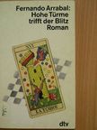 Fernando Arrabal - Hohe Türme trifft der Blitz [antikvár]
