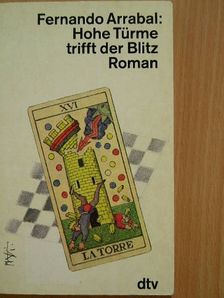 Fernando Arrabal - Hohe Türme trifft der Blitz [antikvár]