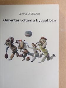 Szirmai Zsuzsanna - Önkéntes voltam a Nyugatiban [antikvár]