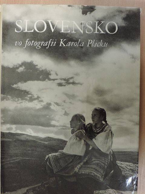 Slovensko vo fotografii Karola Plicku [antikvár]