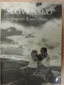 Slovensko vo fotografii Karola Plicku [antikvár]