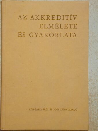 Kováts Sándor - Az akkreditív elmélete és gyakorlata [antikvár]