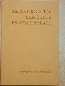 Kováts Sándor - Az akkreditív elmélete és gyakorlata [antikvár]