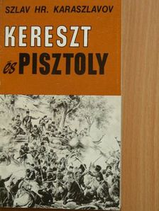 Szlav Hr. Karaszlov - Kereszt és pisztoly [antikvár]