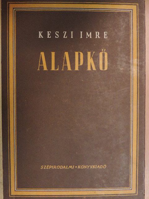 Keszi Imre - Alapkő [antikvár]