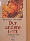 Friedrich E. von Gagern - Der andere Gott [antikvár]