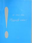 B. Kóté Lilla - Figyelj rám! [antikvár]
