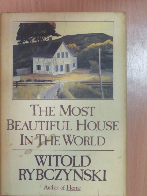 Witold Rybczynski - The Most Beautiful House in the World [antikvár]