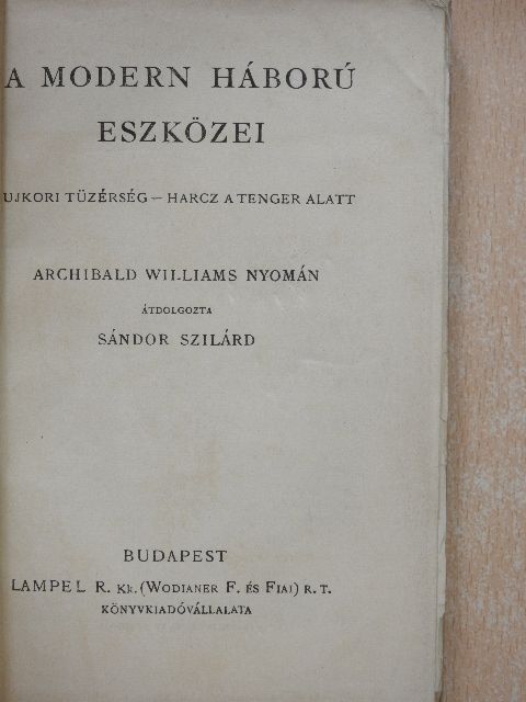 Archibald Williams - A modern háború eszközei [antikvár]