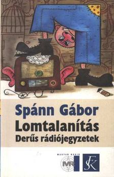 Spánn Gábor - Lomtalanítás [antikvár]